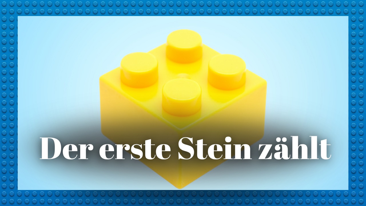 Der erste Stein zählt
